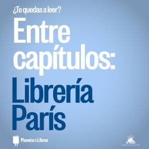 ¿Te quedas a leer?: Entre Capítulos 12 - Librería París