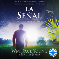 La señal - Wm. Paul Young,Bradley Jersak | PlanetadeLibros