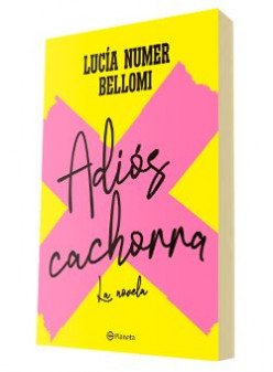 Adiós Cachorra Lucía Numer Bellomi Planetadelibros